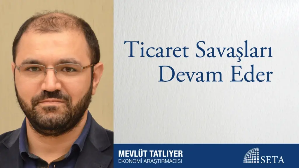 Ticaret Savaşları Devam Eder