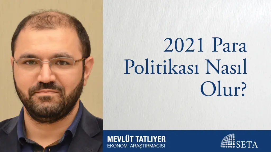 2021 Para Politikası Nasıl Olur?