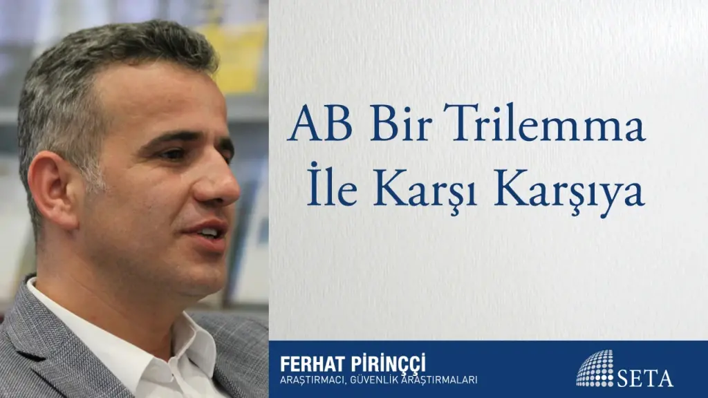 AB Bir Trilemma İle Karşı Karşıya