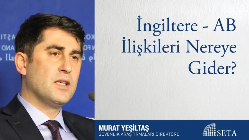 İngiltere - AB İlişkileri Nereye Gider?