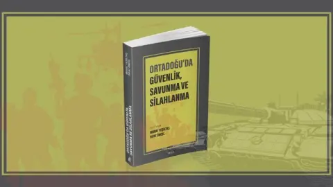 Ortadoğu’da Güvenlik, Savunma ve Silahlanma