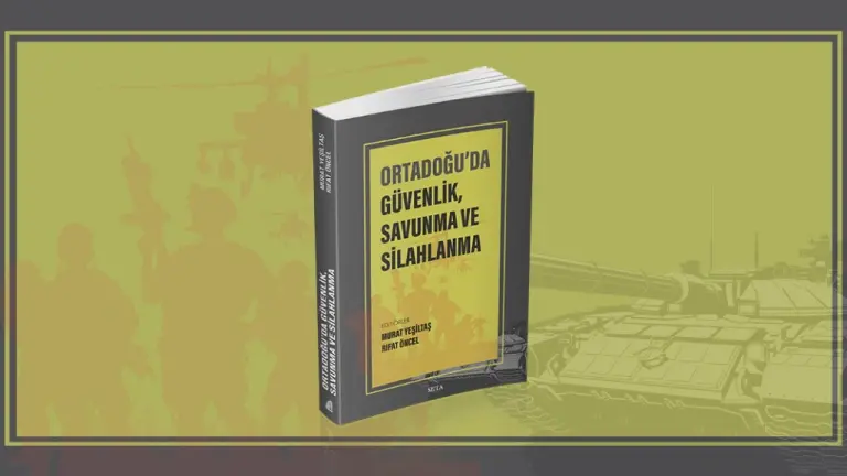 Ortadoğu’da Güvenlik, Savunma ve Silahlanma