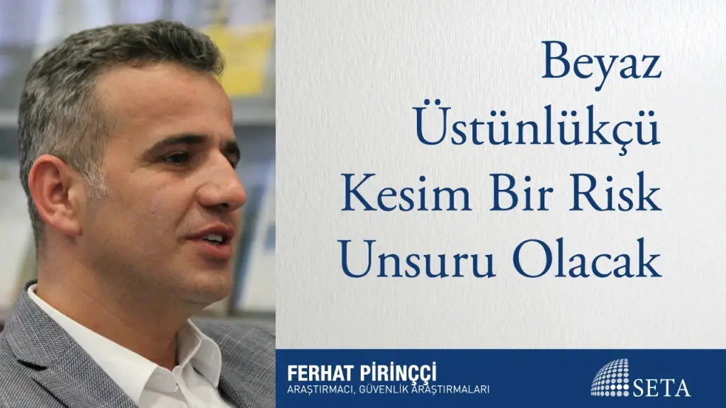 Beyaz Üstünlükçü Kesim Bir Risk Unsuru Olacak