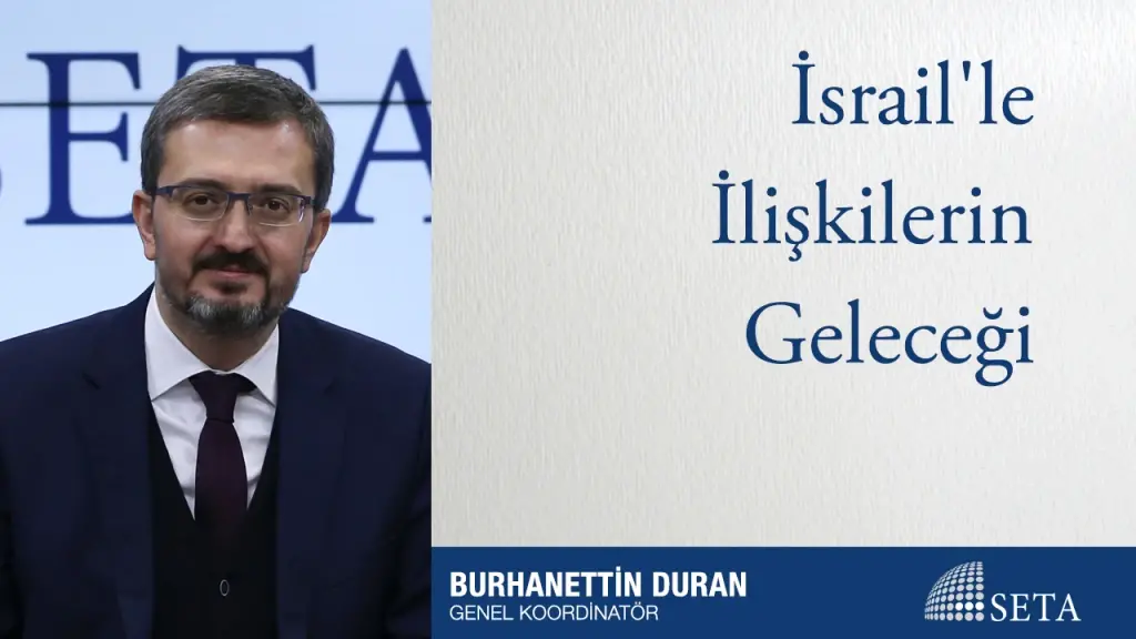 İsrail’le İlişkilerin Geleceği