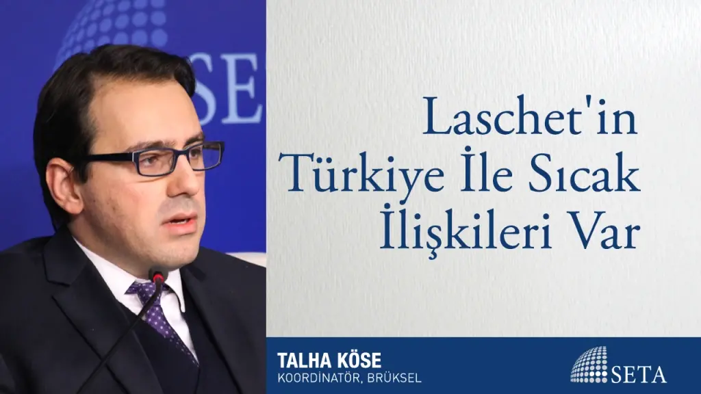 Laschet’in Türkiye İle Sıcak İlişkileri Var