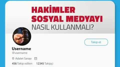 İnfografik: Hakimler Sosyal Medyayı Nasıl Kullanmalı?
