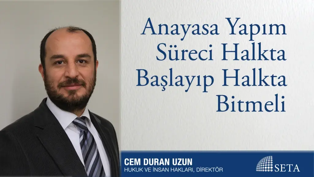 Anayasa Yapım Süreci Halkta Başlayıp Halkta Bitmeli