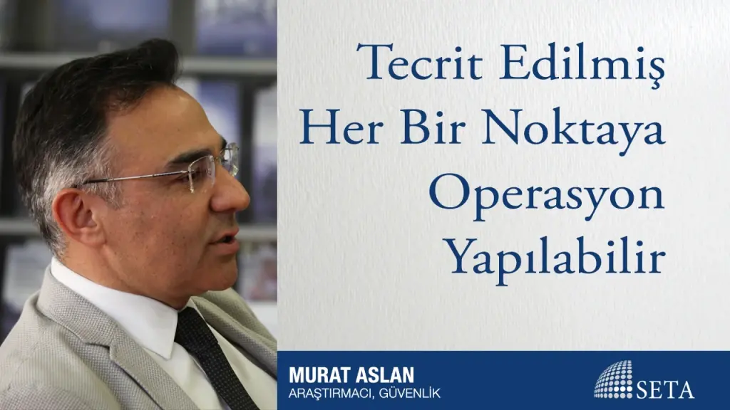 Tecrit Edilmiş Her Bir Noktaya Operasyon Yapılabilir