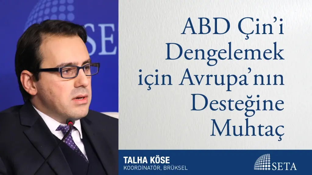 ABD Çin’i Dengelemek için Avrupa’nın Desteğine Muhtaç