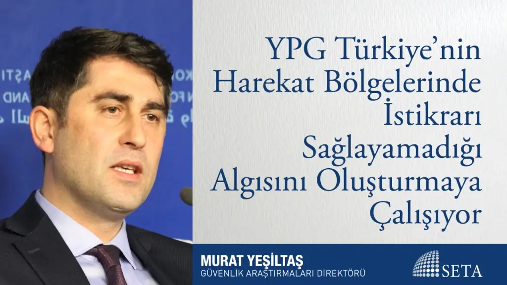 YPG Türkiye’nin Harekat Bölgelerinde İstikrarı Sağlayamadığı Algısını Oluşturmaya Çalışıyor