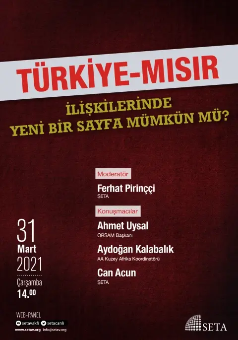 Web Panel: Türkiye-Mısır İlişkilerine Yeni Bir Sayfa Mümkün mü?