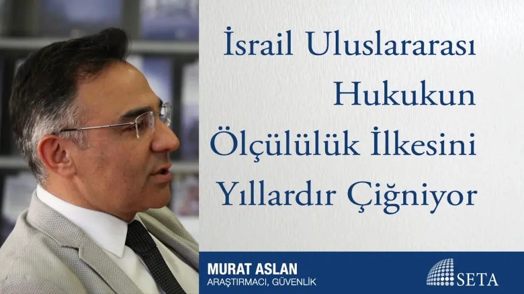 İsrail Uluslararası Hukukun Ölçülülük İlkesini Yıllardır Çiğniyor