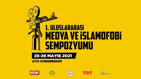 1. Uluslararası Medya ve İslamofobi Sempozyumu Yarın Düzenlenecek