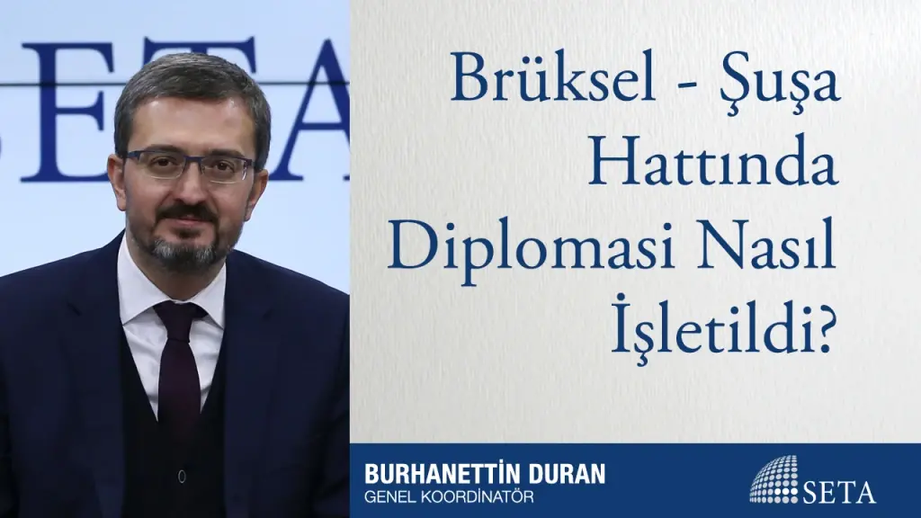 Brüksel - Şuşa Hattında Diplomasi Nasıl İşletildi?