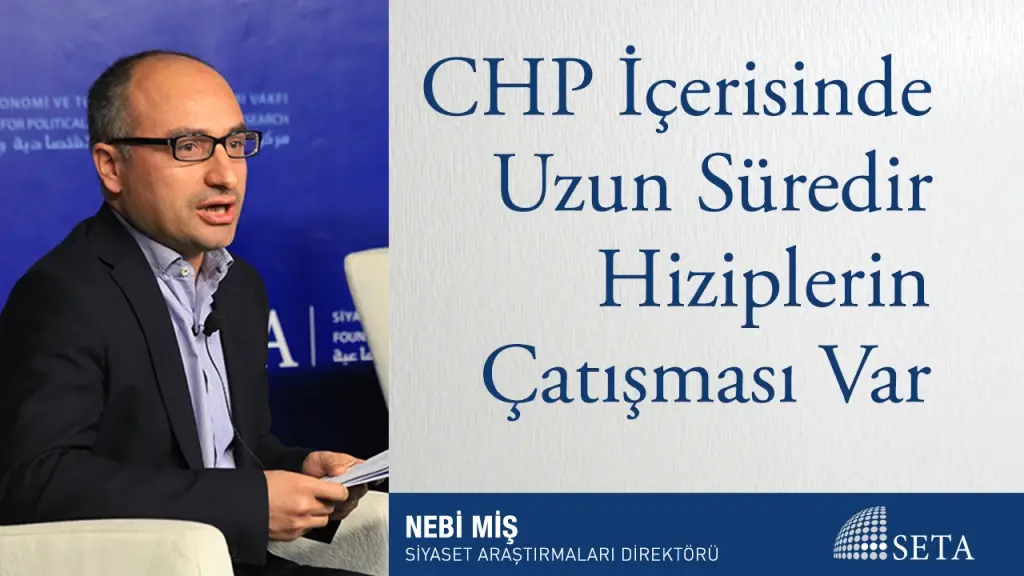 CHP İçerisinde Uzun Süredir Hiziplerin Çatışması Var