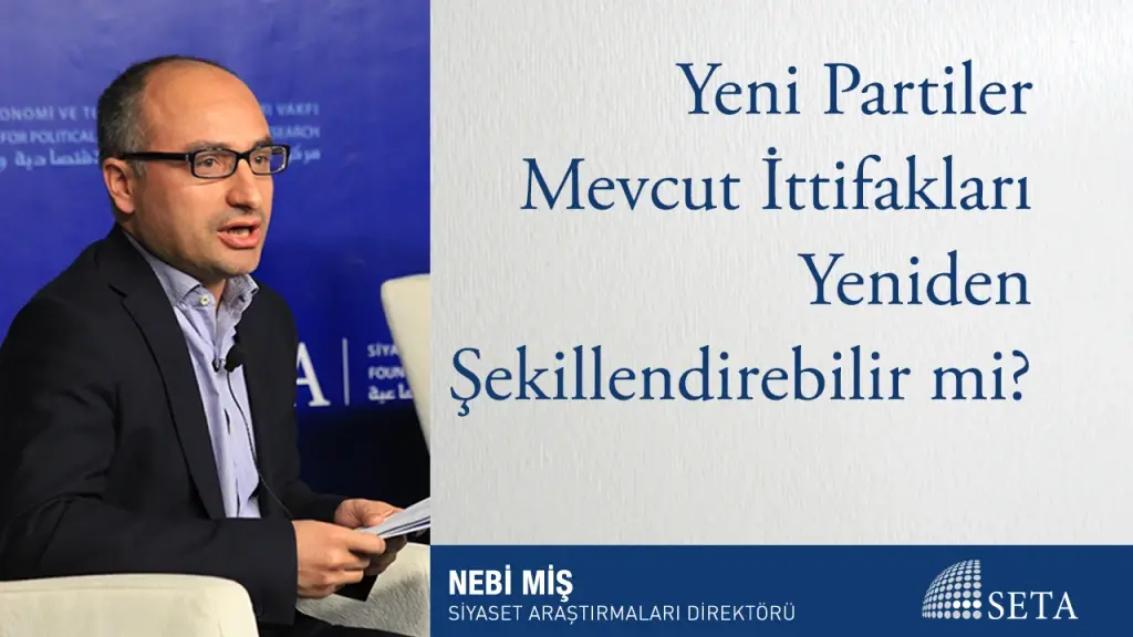 Yeni Partiler Mevcut İttifakları Yeniden Şekillendirebilir mi?