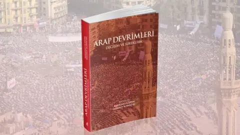 Arap Devrimleri | Değişim ve Süreklilik