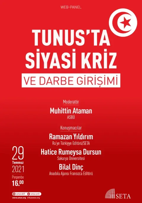 Web Panel: Tunus’ta Siyasi Kriz ve Darbe Girişimi