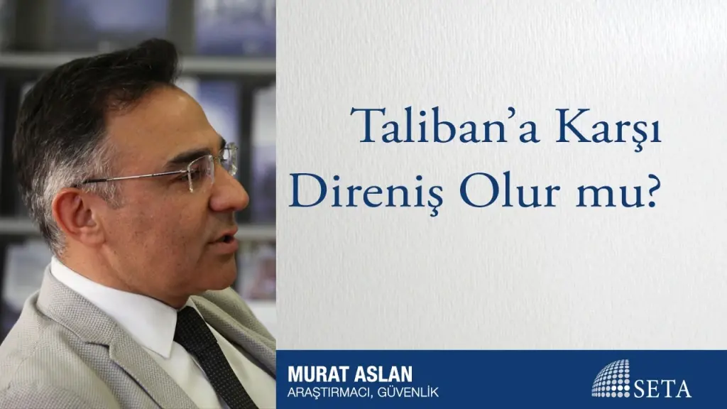 Taliban’a Karşı Direniş Olur mu?