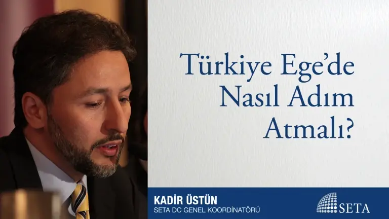 Türkiye Ege’de Nasıl Adım Atmalı?