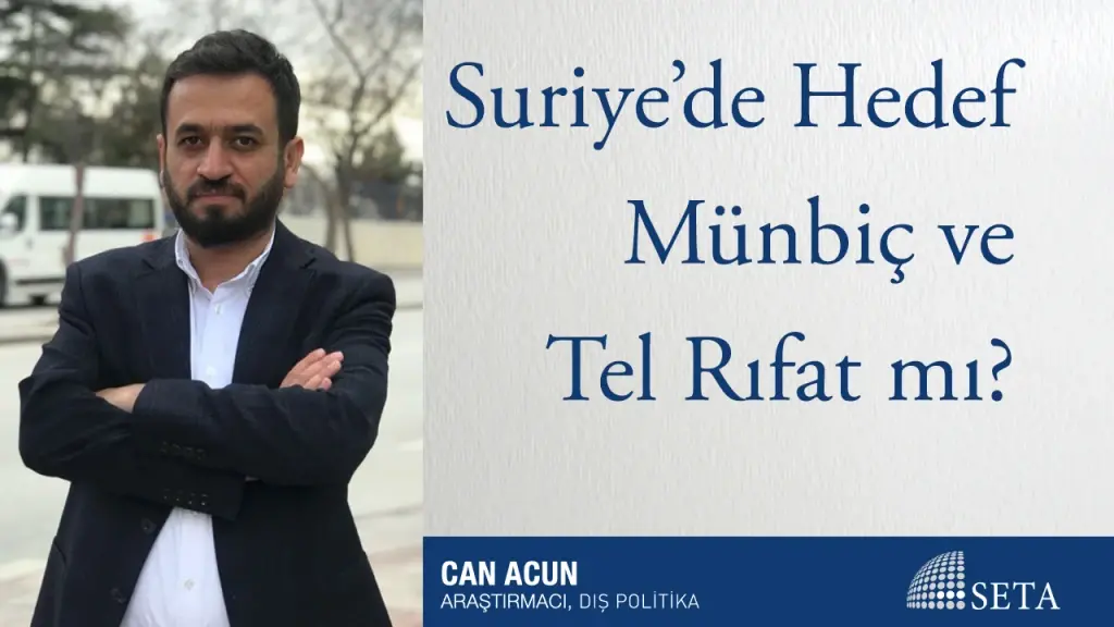 Suriye’de Hedef Münbiç ve Tel Rıfat mı?