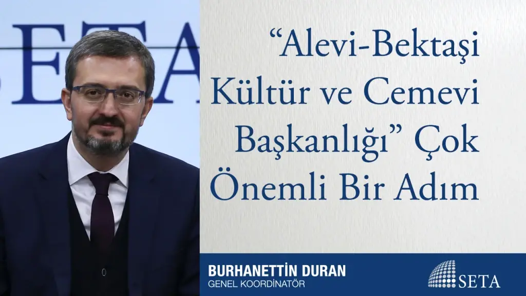 “Alevi-Bektaşi Kültür ve Cemevi Başkanlığı” Çok Önemli Bir Adım