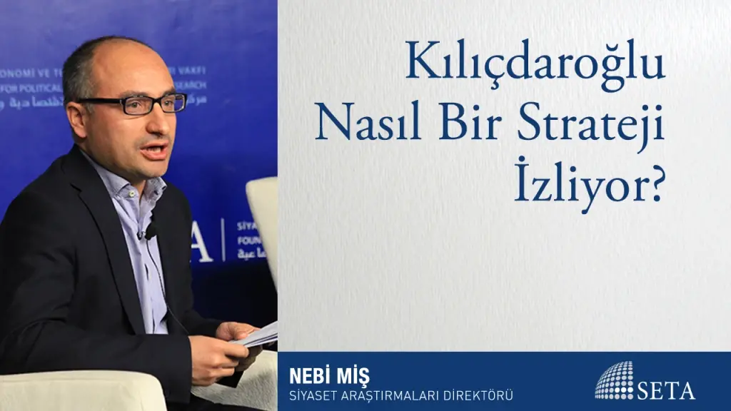Kılıçdaroğlu Nasıl Bir Strateji İzliyor?