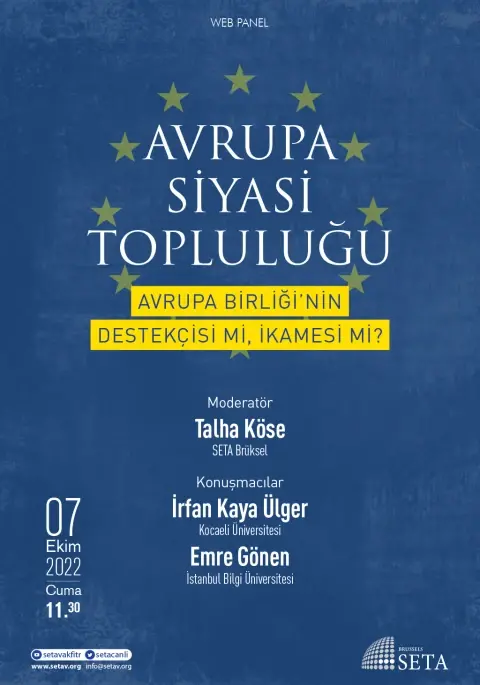 Web Panel: Avrupa Siyasi Topluluğu | Avrupa Birliği’nin Destekçisi mi, İkamesi mi?