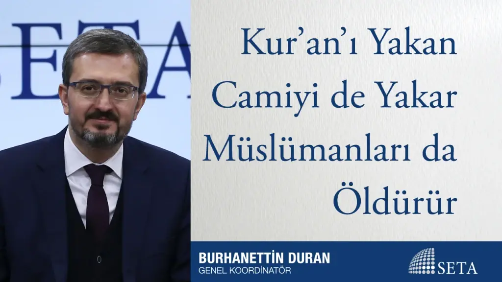 Kur’an’ı Yakan Camiyi de Yakar, Müslümanları da Öldürür
