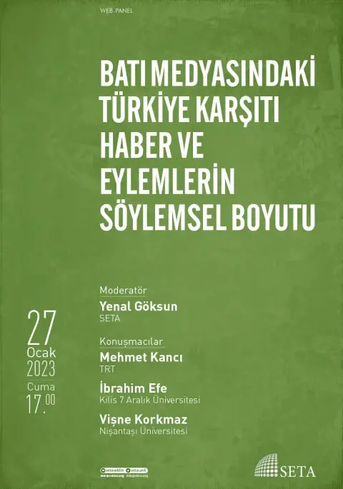 Web Panel: Batı Medyasındaki Türkiye Karşıtı Haber ve Eylemlerin Söylemsel Boyutu