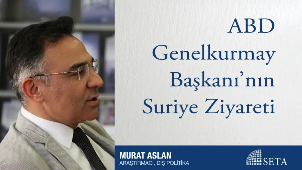 ABD Genelkurmay Başkanı’nın Suriye Ziyareti