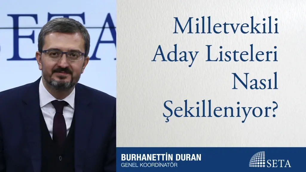 Milletvekili Aday Listeleri Nasıl Şekilleniyor?