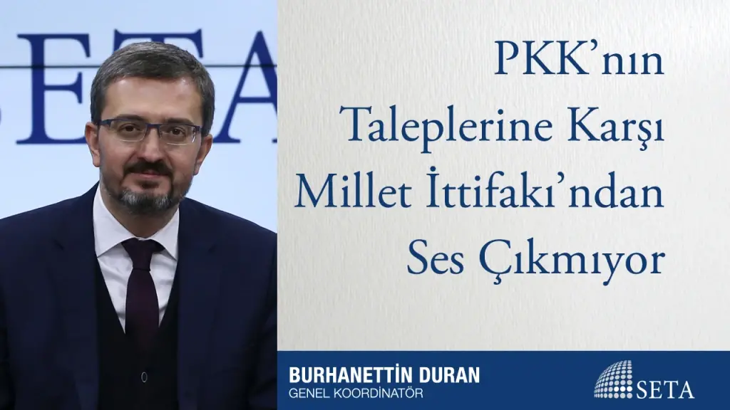 PKK’nın Taleplerine Karşı Millet İttifakı’ndan Ses Çıkmıyor