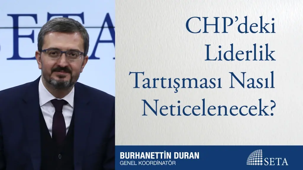 CHP’deki Liderlik Tartışması Nasıl Neticelenecek?