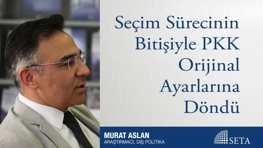 Seçim Sürecinin Bitişiyle PKK Orijinal Ayarlarına Döndü