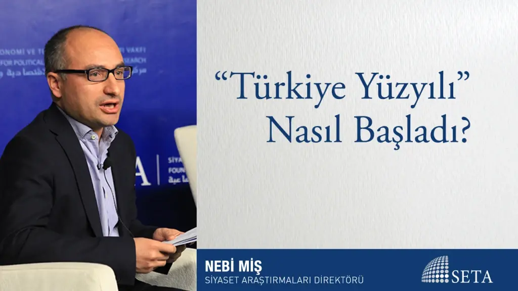 “Türkiye Yüzyılı” Nasıl Başladı?