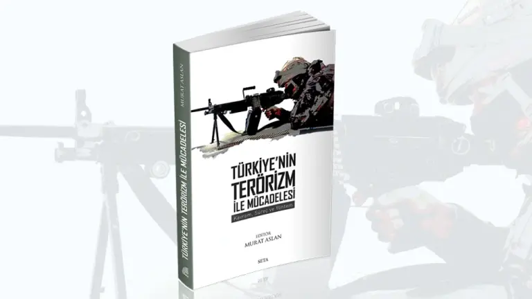Türkiye’nin Terörizm ile Mücadelesi | Kavram, Süreç ve Yöntem