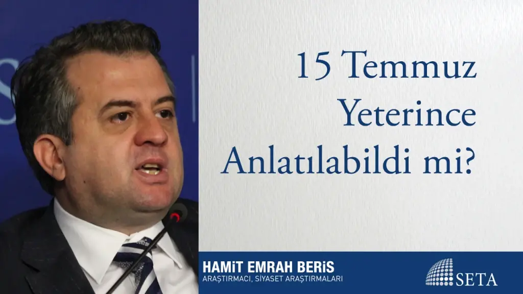 15 Temmuz Yeterince Anlatılabildi mi?
