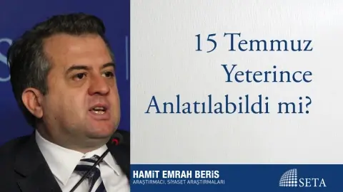 15 Temmuz Yeterince Anlatılabildi mi?