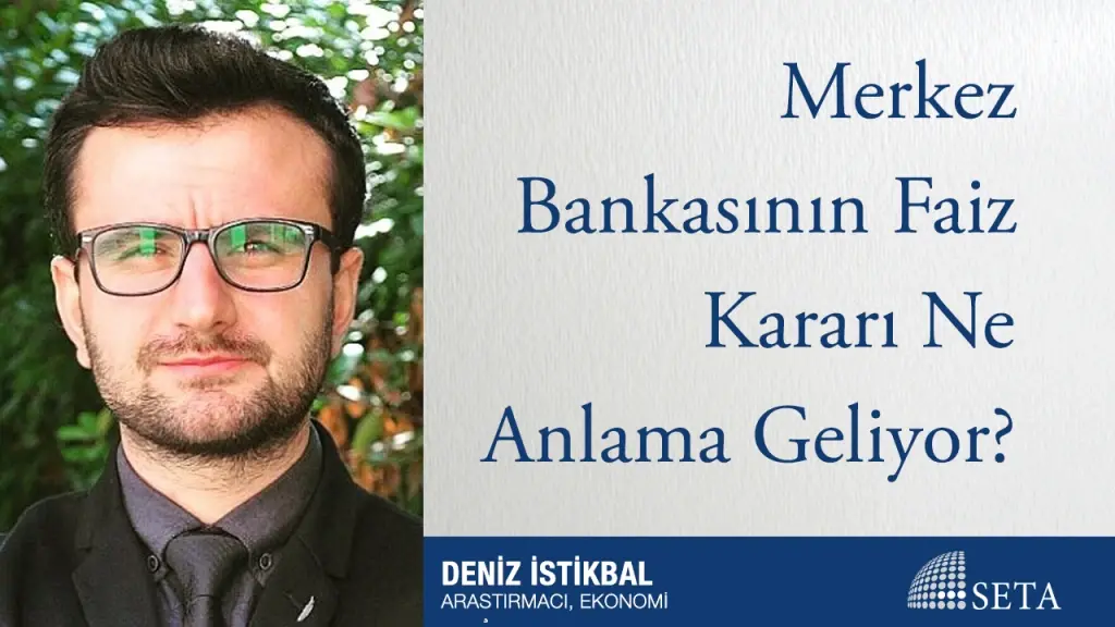 Merkez Bankasının Faiz Kararı Ne Anlama Geliyor?