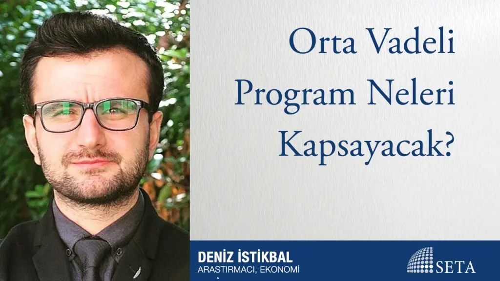 Orta Vadeli Program Neleri Kapsayacak?