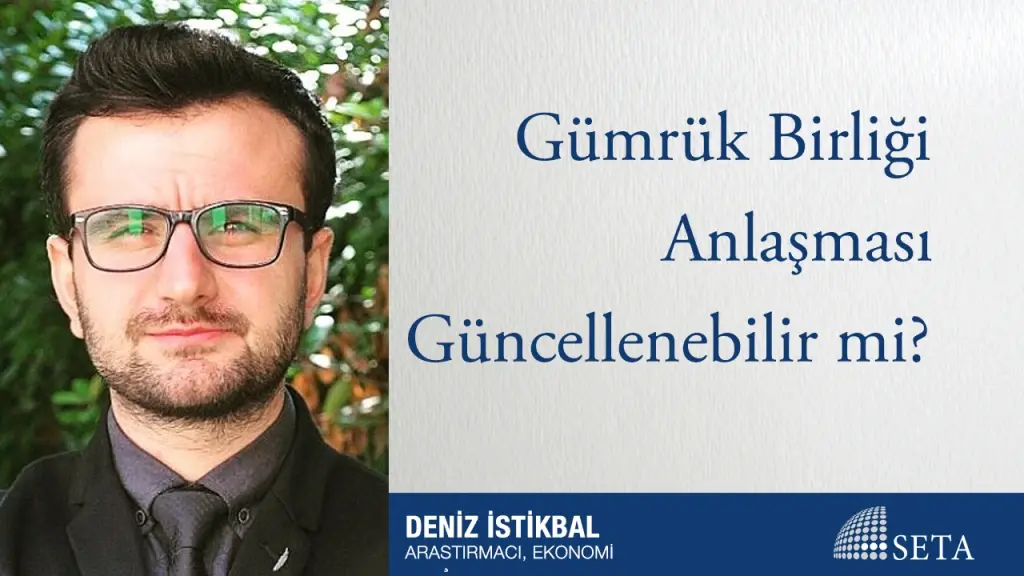 Gümrük Birliği Anlaşması Güncellenebilir mi?