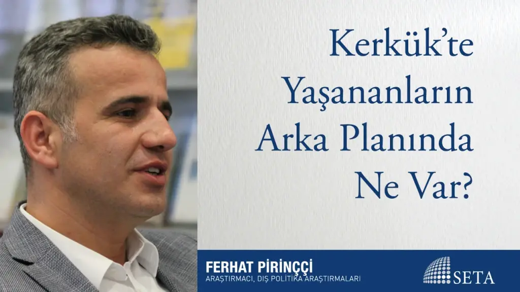 Kerkük’te Yaşananların Arka Planında Ne Var?