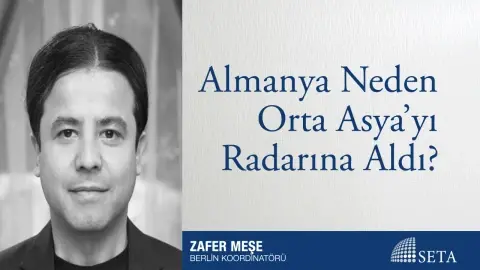 Almanya Neden Orta Asya’yı Radarına Aldı?