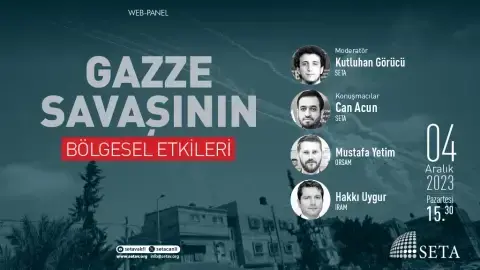 Web Panel: Gazze Savaşı’nın Bölgesel Etkileri