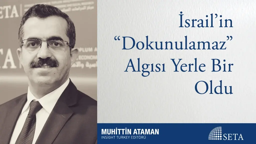 İsrail’in “Dokunulamaz” Algısı Yerle Bir Oldu