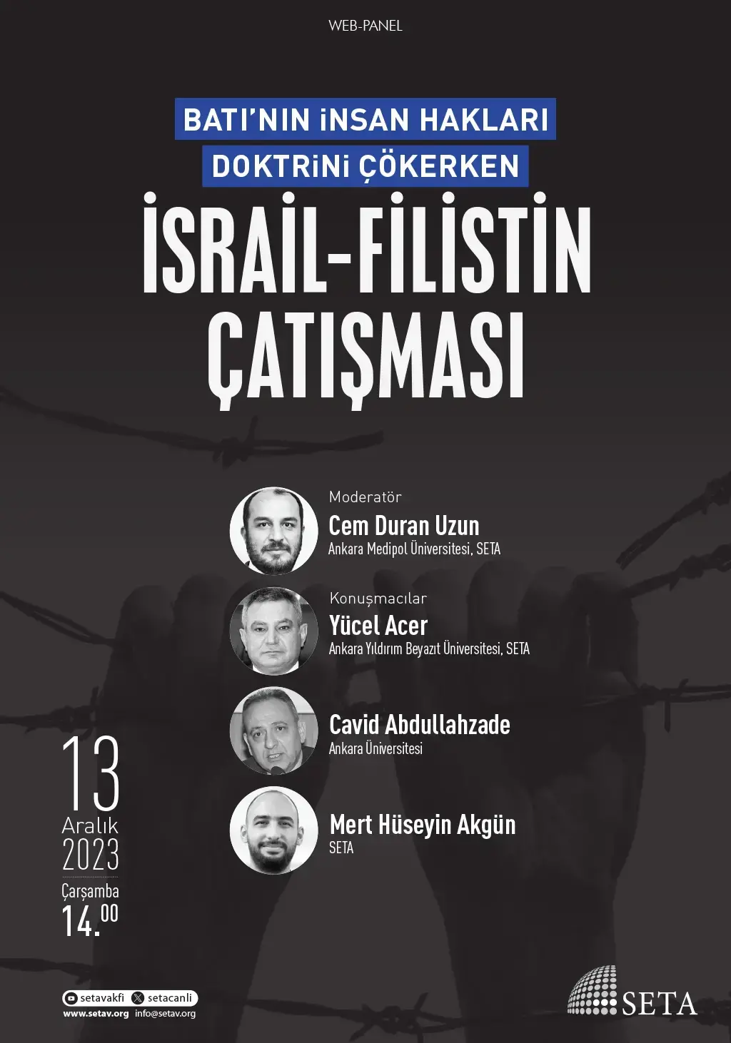 Web Panel: Batı’nın İnsan Hakları Doktrini Çökerken İsrail-Filistin Çatışması