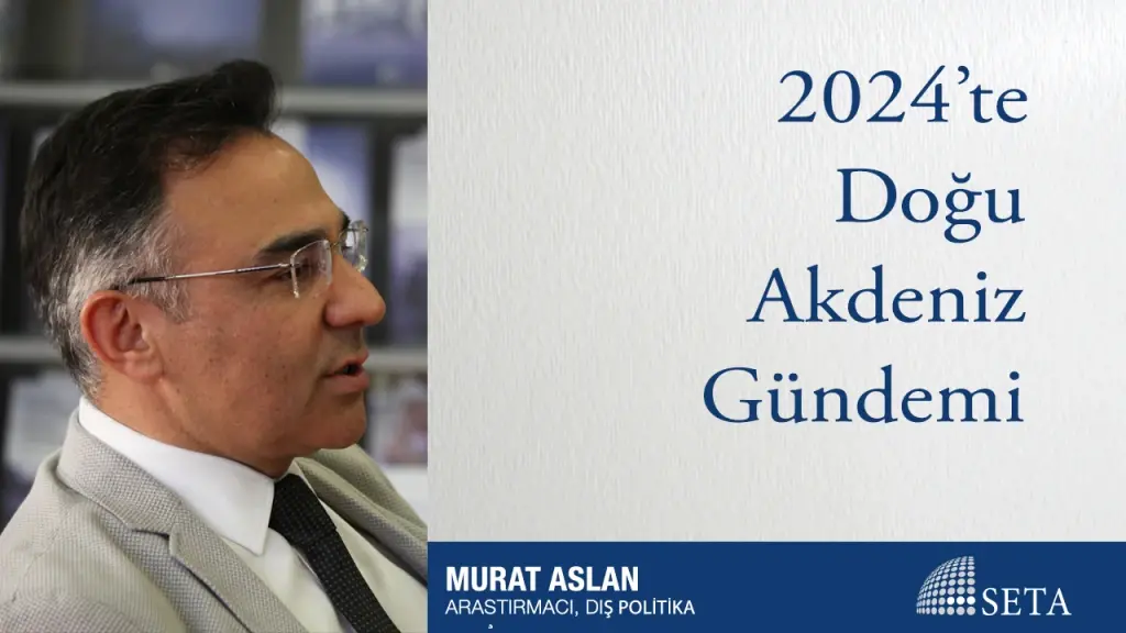 2024’te Doğu Akdeniz Gündemi