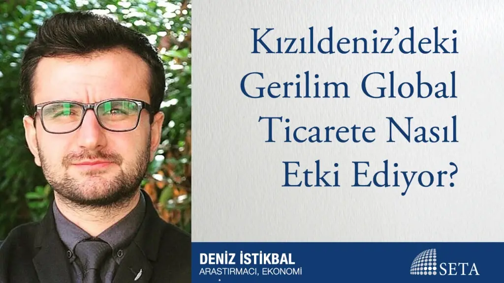 Kızıldeniz’deki Gerilim Global Ticarete Nasıl Etki Ediyor?
