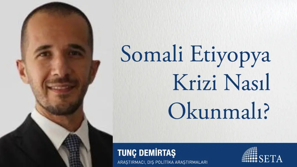 Somali - Etiyopya Krizi Nasıl Okunmalı?